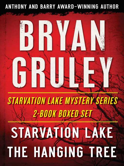 Title details for Starvation Lake / The Hanging Tree by Bryan Gruley - Wait list